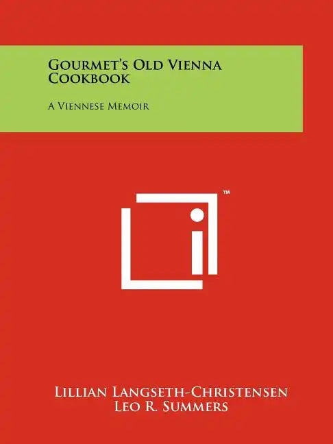 Gourmet's Old Vienna Cookbook: A Viennese Memoir - Paperback