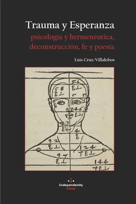 Trauma Y Esperanza: Psicología y hermenéutica, deconstrucción, fe y poesía - Paperback