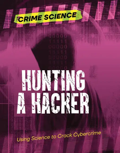 Hunting a Hacker: Using Science to Crack Cybercrime - Paperback