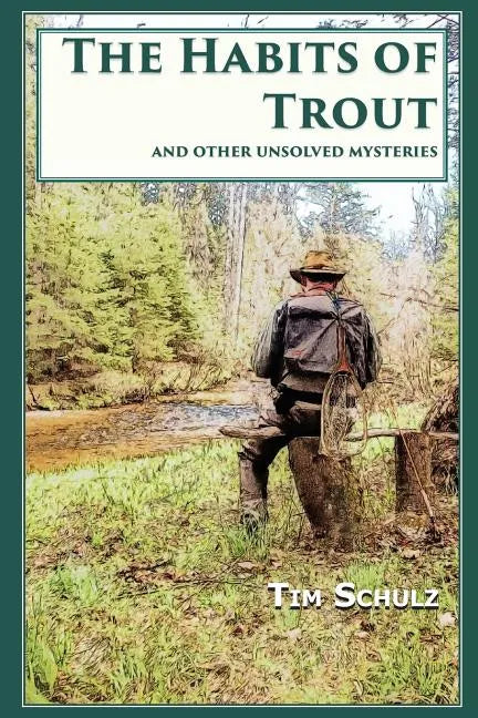 The Habits of Trout: And Other Unsolved Mysteries - Paperback