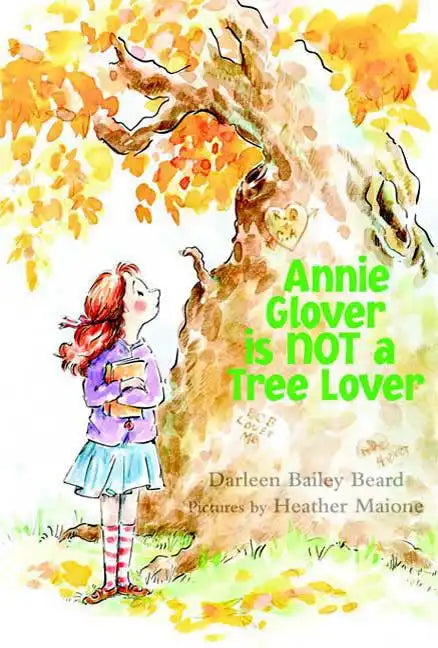 Annie Glover Is Not a Tree Lover - Hardcover