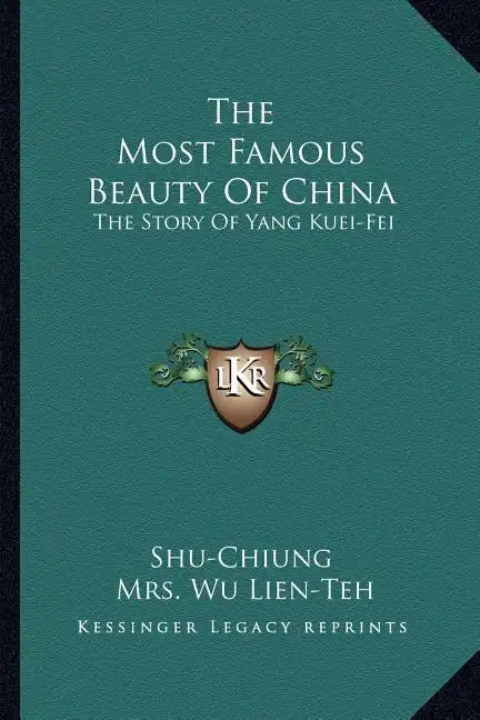 The Most Famous Beauty of China: The Story of Yang Kuei-Fei - Paperback