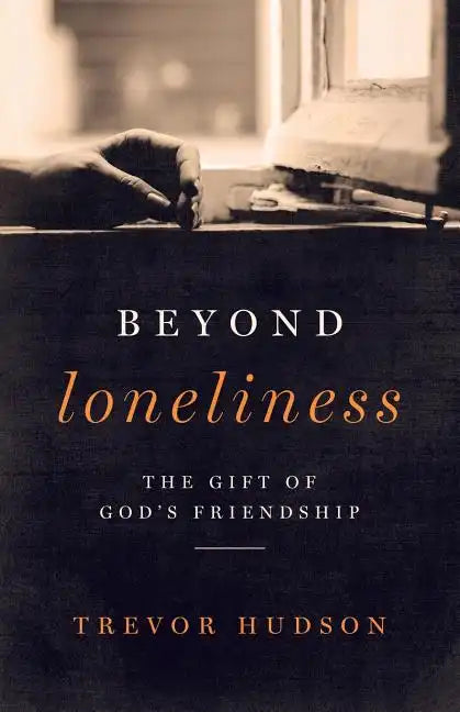 Beyond Loneliness: The Gift of God's Friendship - Paperback