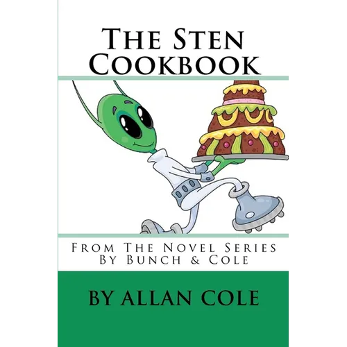 The Sten Cookbook: From The Novel Series By Bunch & Cole - Paperback