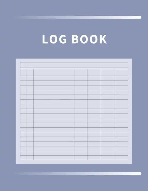 Log Book: Multipurpose with 7 Customizable Columns to Track Daily Activity, Time, Inventory and Equipment, Income and Expenses, Mileage, Orders, Donat - Paperback
