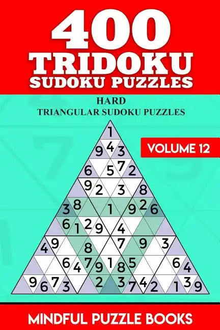 400 Tridoku Sudoku Puzzles: Hard Triangular Sudoku Puzzles - Paperback
