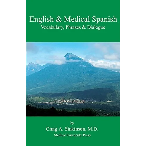 English & Medical Spanish: Vocabulary, Phrases, and Dialogue - Paperback