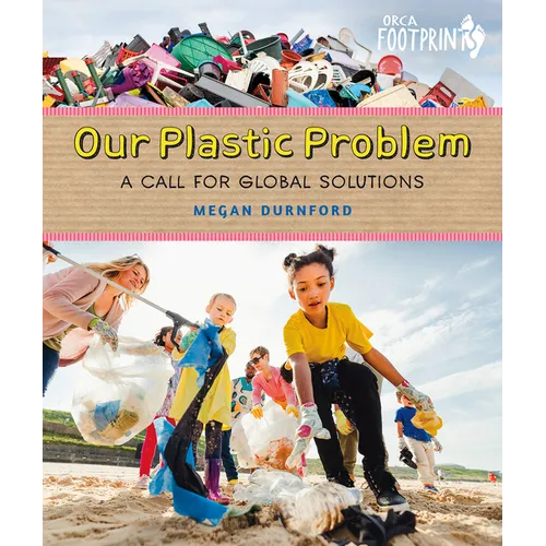 Our Plastic Problem: A Call for Global Solutions - Hardcover