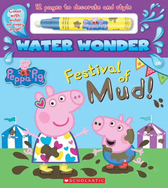Festival of Mud! (a Peppa Pig Water Wonder Storybook) - Hardcover