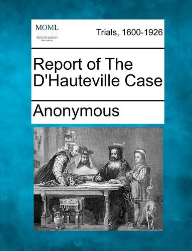 Report of the D'Hauteville Case - Paperback