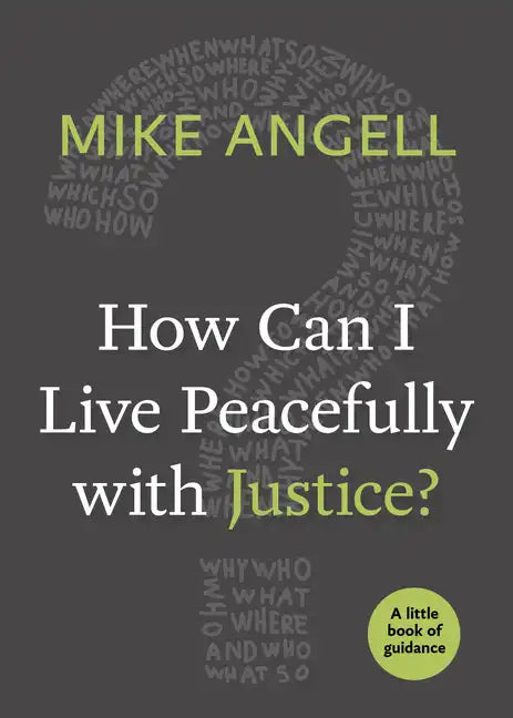 How Can I Live Peacefully with Justice? - Paperback