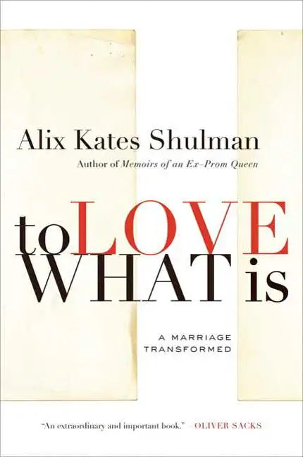 To Love What Is - Paperback
