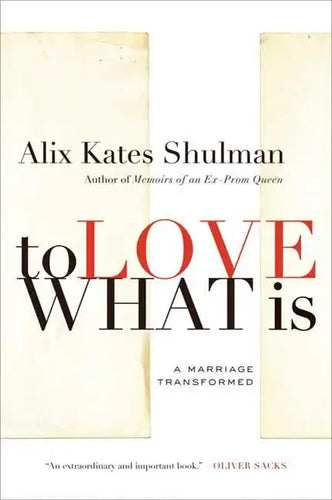 To Love What Is - Paperback