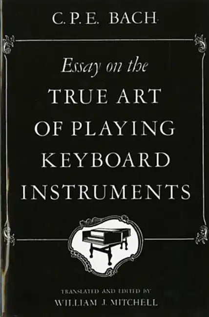 Essay on the True Art of Playing Keyboard Instruments - Paperback