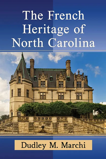 The French Heritage of North Carolina - Paperback
