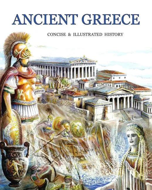 Ancient Greece concise and illustrated history - Paperback