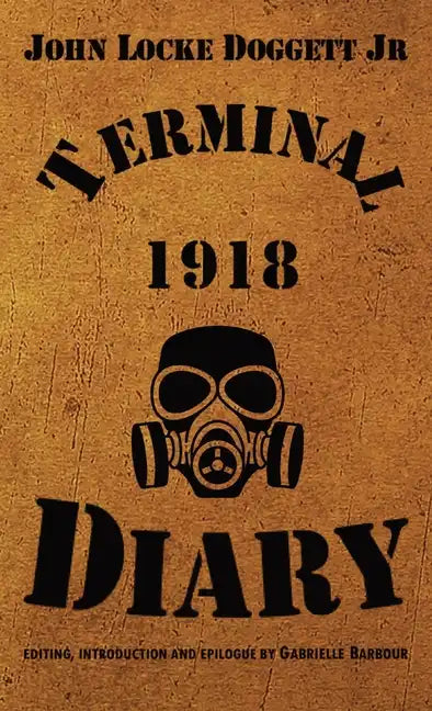 Terminal Diary 1918 - Hardcover