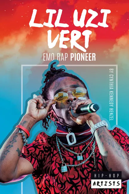 Lil Uzi Vert: Emo Rap Pioneer: Emo Rap Pioneer - Library Binding