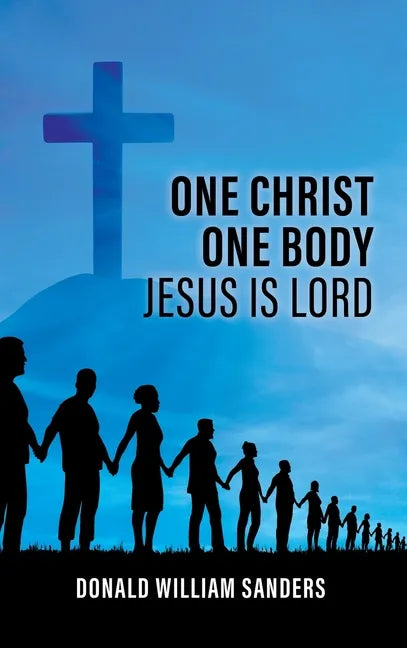 One Christ One Body Jesus Is Lord - Hardcover