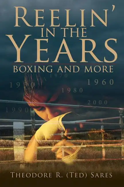 Reelin' in the Years: Boxing and more - Paperback