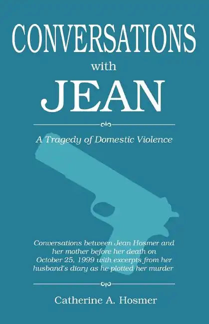 Conversations with Jean: A Tragedy of Domestic Violence - Paperback