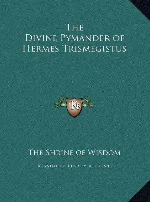 The Divine Pymander of Hermes Trismegistus - Hardcover
