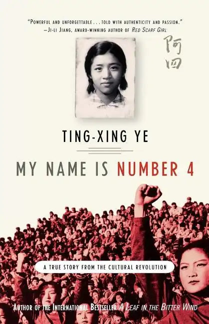 My Name Is Number 4: A True Story from the Cultural Revolution - Paperback