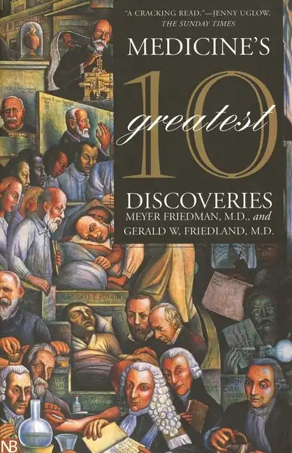 Medicine's 10 Greatest Discoveries - Paperback