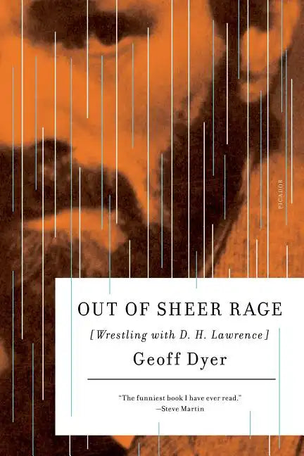 Out of Sheer Rage: Wrestling with D. H. Lawrence - Paperback