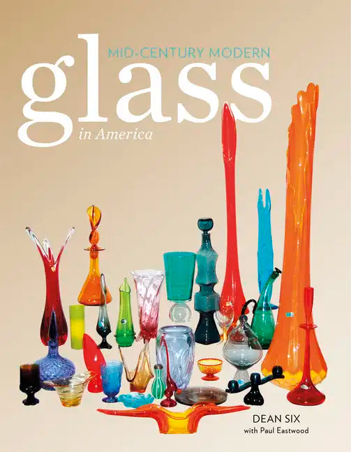 Mid-Century Modern Glass in America - Hardcover