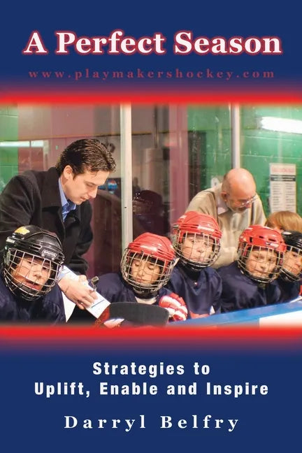 A Perfect Season: Strategies to Uplift, Enable and Inspire - Paperback