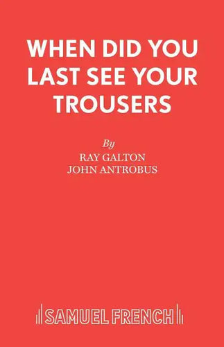 When Did You Last See your Trousers - Paperback