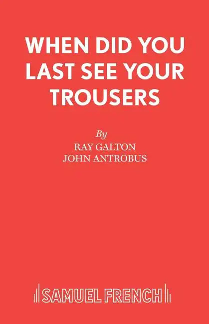 When Did You Last See your Trousers - Paperback