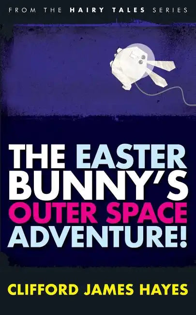 The Easter Bunny's Outer Space Adventure! - Paperback