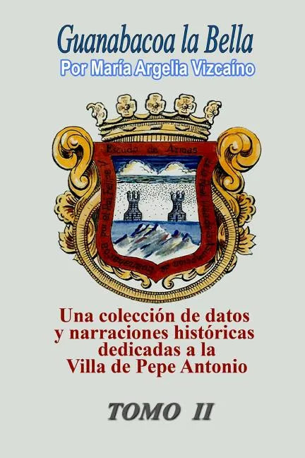 Guanabacoa la Bella Tomo II - Paperback