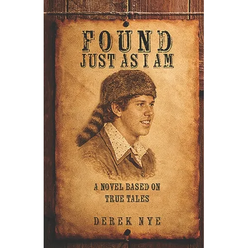 Found Just as I Am: A Novel Based on True Tales - Paperback