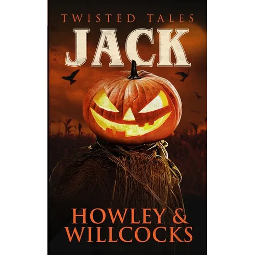 Jack: A Folk Horror Halloween Tale of Scarecrows, Rituals, and Rural Terror - Paperback
