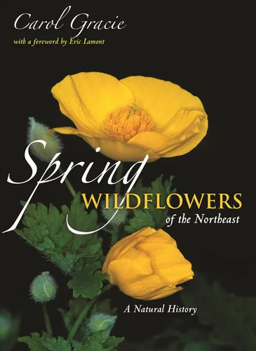 Spring Wildflowers of the Northeast: A Natural History - Paperback