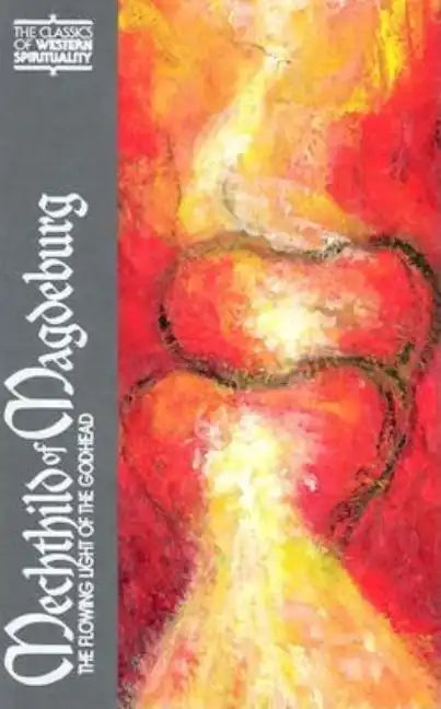 Mechthild of Magdeburg: The Flowing Light of the Godhead - Paperback