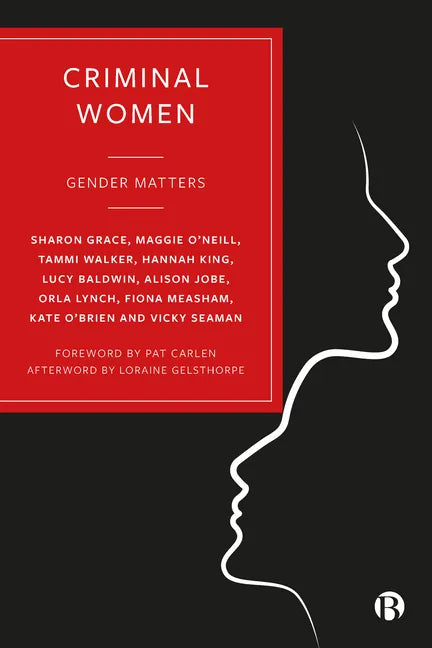 Criminal Women: Gender Matters - Paperback