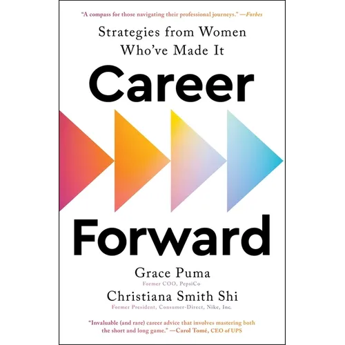 Career Forward: Strategies from Women Who've Made It - Paperback