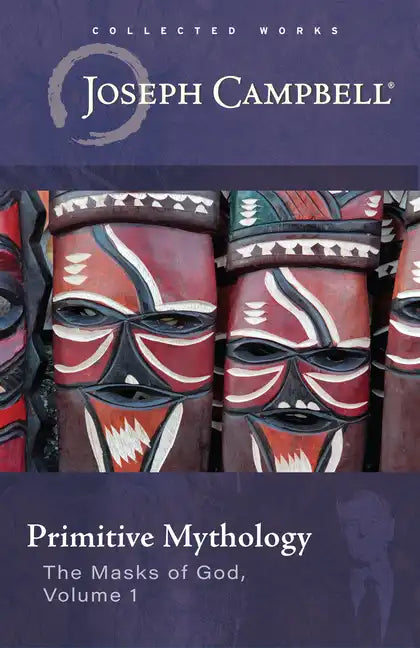 Primitive Mythology (the Masks of God, Volume 1) - Paperback