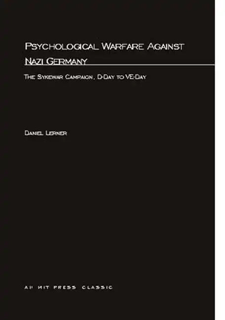 Psychological Warfare Against Nazi Germany: The Sykewar Campaign, D-Day to VE-Day - Paperback