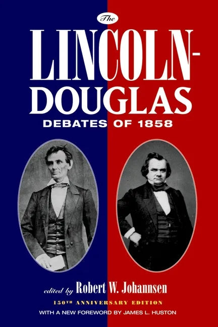 The Lincoln-Douglas Debates of 1858 - Paperback