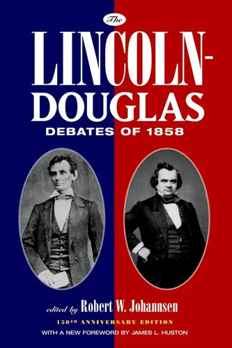 The Lincoln-Douglas Debates of 1858 - Paperback