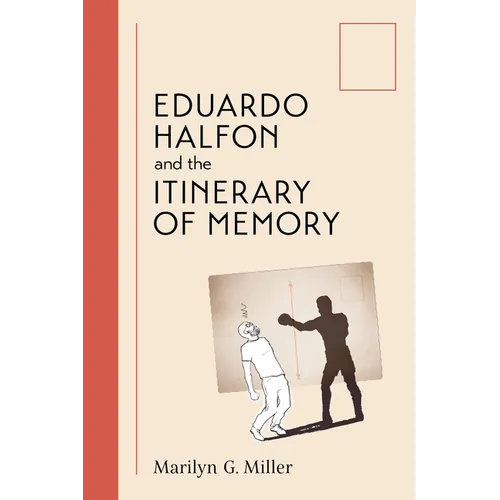 Eduardo Halfon and the Itinerary of Memory - Paperback