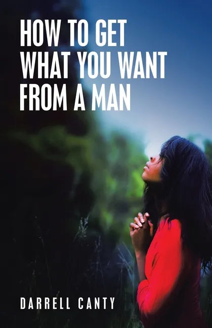 How to Get What You Want from a Man - Paperback