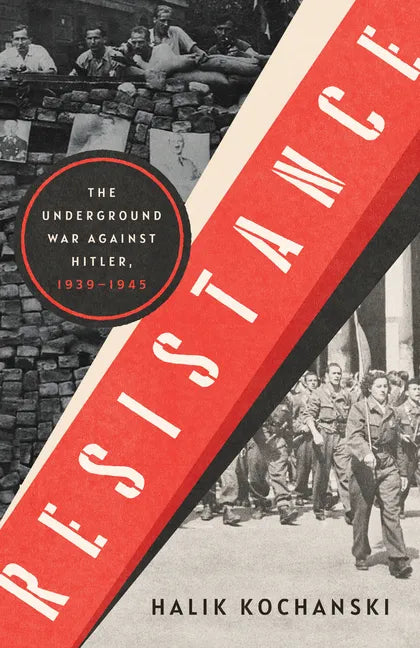 Resistance: The Underground War Against Hitler, 1939-1945 - Hardcover