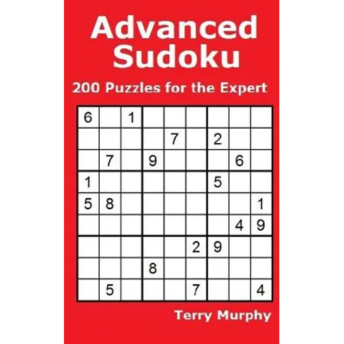 Advanced Sudoku: 200 Puzzles for the Expert - Paperback