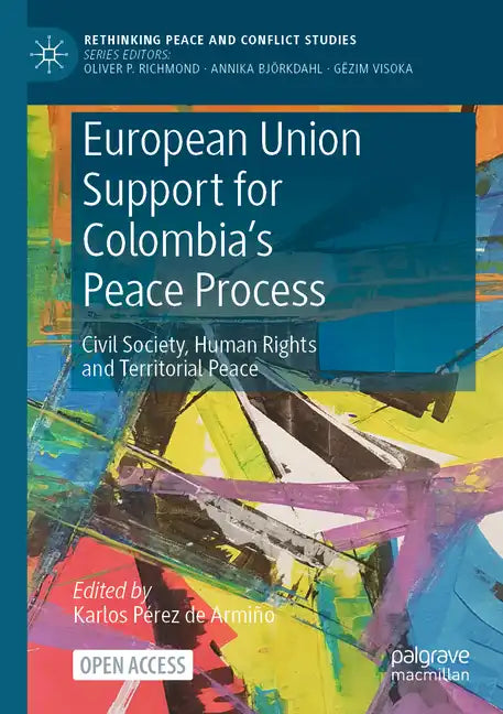 European Union Support for Colombia's Peace Process: Civil Society, Human Rights and Territorial Peace - Paperback